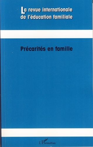 Emprunter La revue internationale de l'éducation familiale N° 21, 2007 : Précarités en famille livre