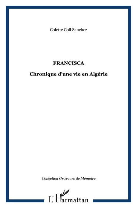 Emprunter Francisca. Chronique d'une vie en Algérie livre
