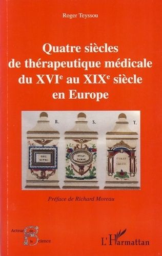 Emprunter Quatre siècles de thérapeutique médicale du XVIe au XIXe siècle en Europe livre