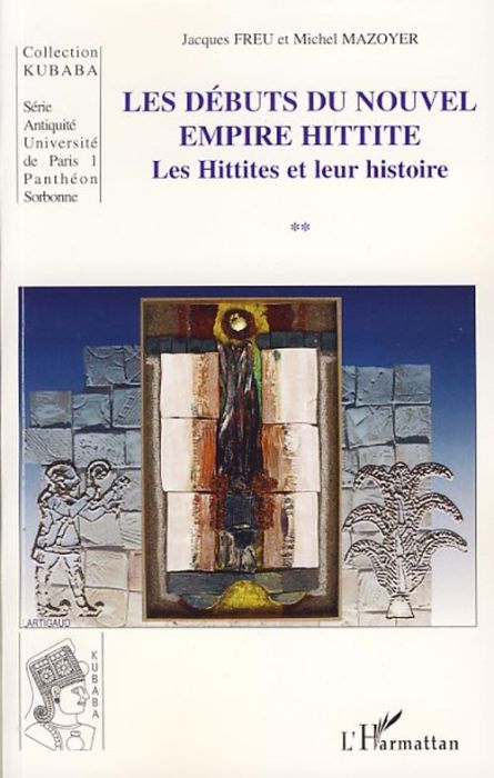 Emprunter Les Débuts du Nouvel Empire Hittite. Les Hittites et leur histoire livre