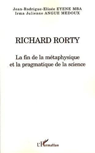 Emprunter Richard Rorty. La fin de la métaphysique et la pragmatique de la science livre