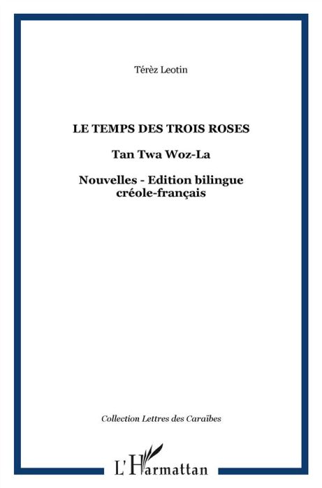 Emprunter Le temps des trois roses / Tan twa woz-la. Edition bilingue créole-français livre