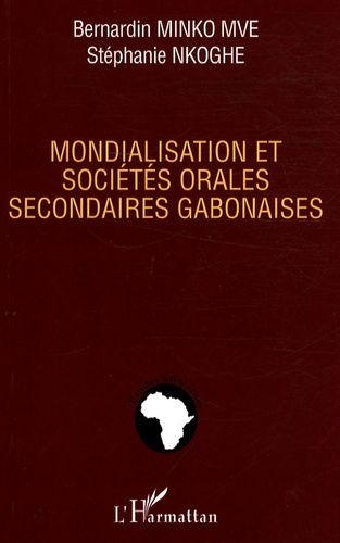 Emprunter Mondialisation et sociétés orales secondaires gabonaises livre