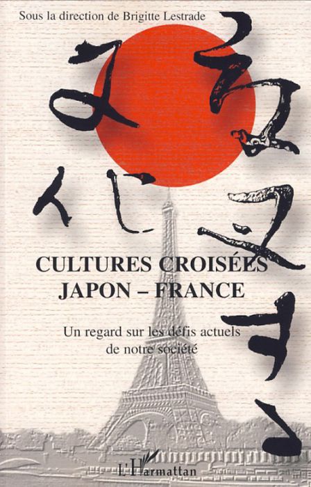 Emprunter Cultures croisées Japon-France. Un regard sur les défis actuels de notre société livre