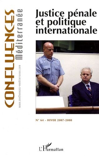 Emprunter Confluences Méditerranée N° 64, Hiver 2007-2008 : Justice pénale et politique internationale livre