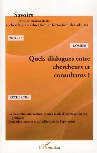 Emprunter Savoirs N° 16, 2008 : Quels dialogues entre chercheurs et consultants ? livre
