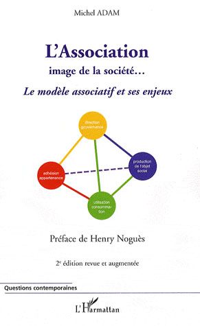 Emprunter L'Association image de la société... Le modèle associatif et ses enjeux, 2e édition revue et augment livre