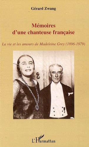 Emprunter Mémoire d'une chanteuse française. La vie et les amours de Madeleine Grey (1896-1979) livre