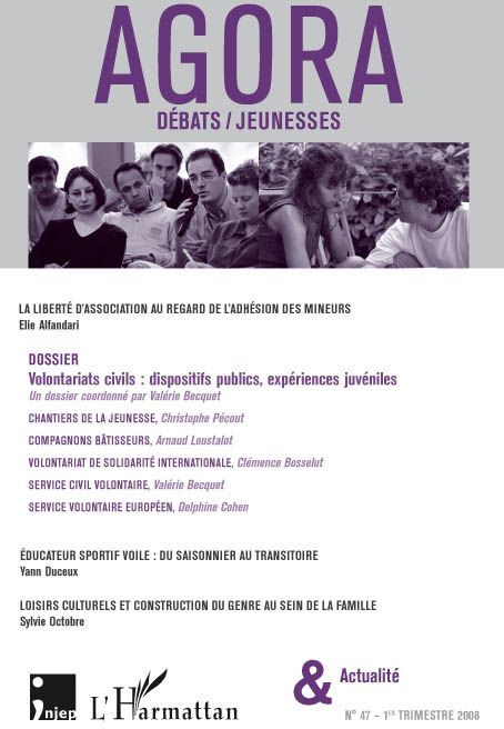Emprunter Agora Débats/Jeunesse N° 47, 1er trimestre 2008 : Volontariats civils : dispositifs publics, expérie livre