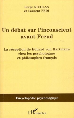Emprunter Un débat sur l'inconscient avant Freud. La réception de Eduard von Hartmann chez les psychologues et livre
