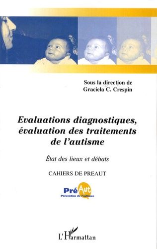 Emprunter Cahiers de PREAUT N° 5 : Evaluations diagnostiques, évaluation des traitements de l'autisme. Etat de livre