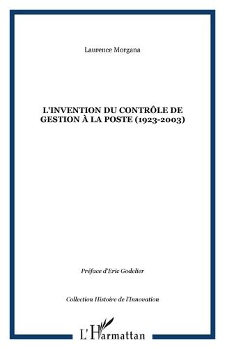 Emprunter L'invention du contrôle de gestion à la Poste (1923-2003). Ou La spirale du diable ? livre
