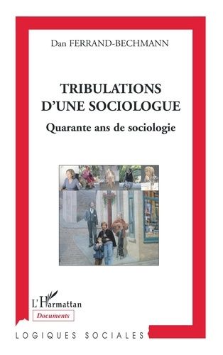 Emprunter Tribulations d'une sociologue. Quarante ans de sociologie livre