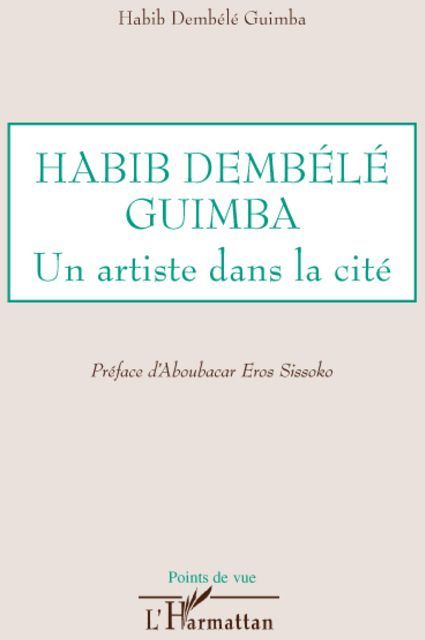 Emprunter Habib Dembélé Guimba. Un artiste dans la cité livre