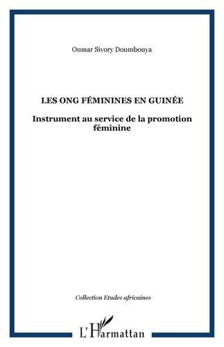 Emprunter Les ONG féminines en Guinée. Instrument au service de la promotion féminine livre