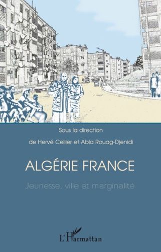 Emprunter Algérie France. Jeunesse, ville et marginalité livre