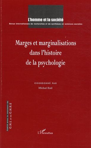 Emprunter L'Homme et la Société N° 167 : Marges et marginalisations dans l'histoire de la psychologie livre