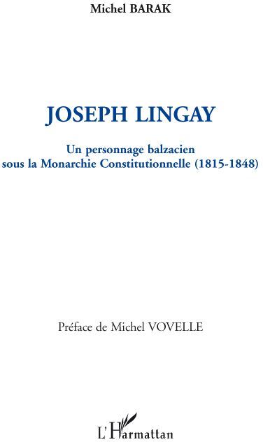 Emprunter Joseph Lingay. Un personnage balzacien sous la Monarchie Constitutionnelle (1815-1848) livre