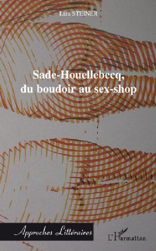 Emprunter Sade-Houellebecq, du boudoir au sex-shop livre