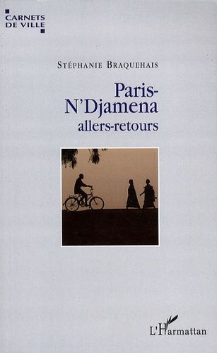 Emprunter Paris-N'Djamena. Allers-retours livre