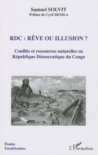 Emprunter RDC : rêve ou illusion ? Conflits et ressources naturelles en Républiques Démocratique du Congo livre