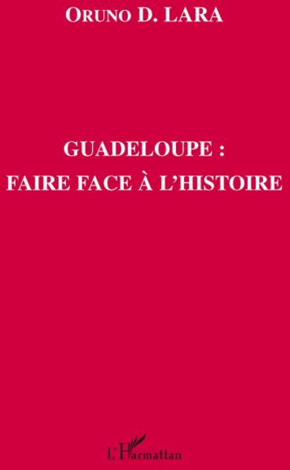 Emprunter Guadeloupe : faire face à l'histoire livre