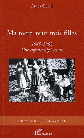 Emprunter Ma mère avait trois filles. 1945-1962 Une enfance algérienne livre