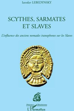 Emprunter Scythes, Sarmates et Slaves. L'influence des anciens nomades iranophones sur les Slaves livre