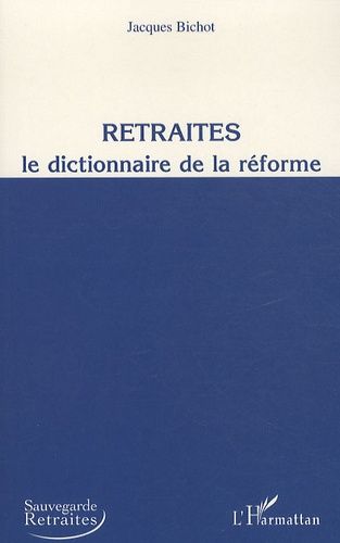 Emprunter Retraités, Le dictionnaire de la réforme livre