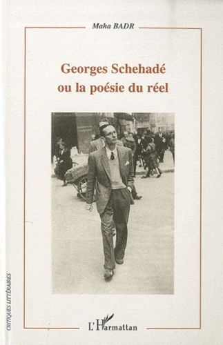 Emprunter Georges Schehadé ou la poésie du réel livre
