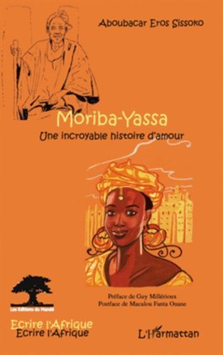Emprunter Moriba-Yassa. Une incroyable histoire d'amour livre