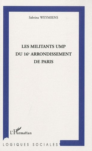 Emprunter Les militants UMP du 16e arrondissement de Paris livre