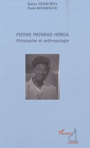 Emprunter Pierre Meinrad Hebga, philosophie et anthropologie livre