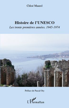 Emprunter Histoire de l'Unesco. Les trente premières années : 1945-1974 livre