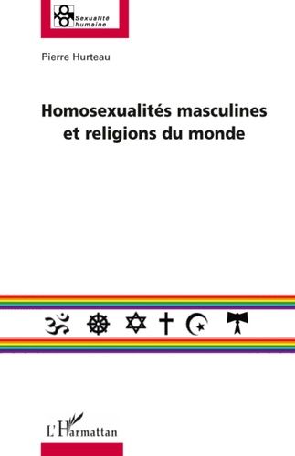 Emprunter Homosexualités masculines et religions du monde livre