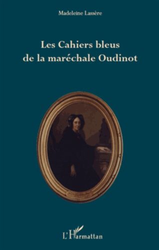 Emprunter Les Cahiers bleus de la maréchale Oudinot livre