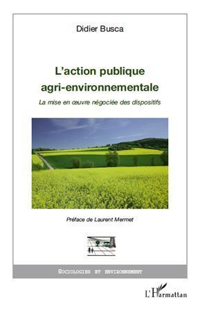 Emprunter L'action publique agri-environnementale. La mise en oeuvre négociée des dispositifs livre