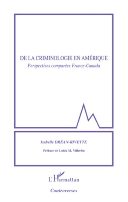 Emprunter De la criminologie en Amérique. Perspectives comparées France-Canada livre