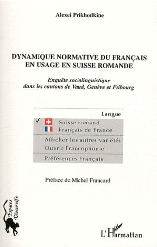 Emprunter Dynamique normative du français en usage en Suisse romande. Enquête sociolinguistique dans les canto livre