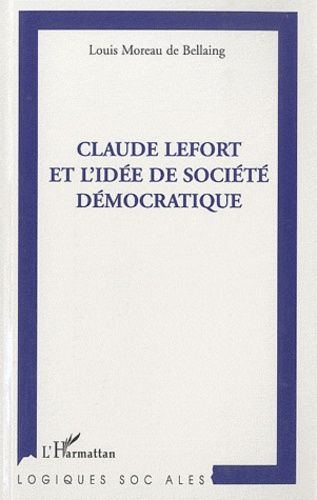 Emprunter Claude Lefort et l'idée de société démocratique livre