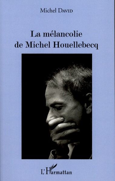 Emprunter La mélancolie de Michel Houellebecq livre