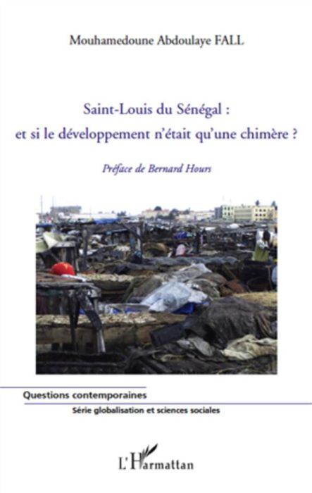 Emprunter Saint-Louis du Sénégal : et si le développement n'était qu'une chimère? livre