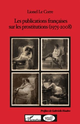 Emprunter Les publications françaises sur les prostitutions (1975-2008) livre