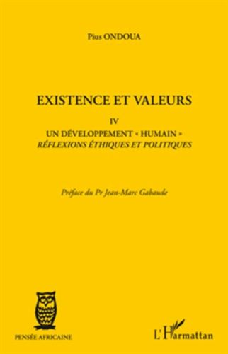 Emprunter Existence et valeurs. Tome IV, Un développement humain, réflexions éthiques et politiques livre