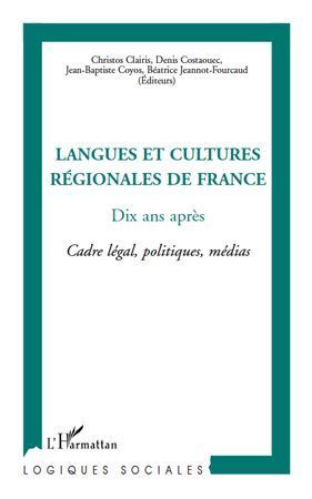 Emprunter Langues et cultures régionales de France, dix ans après. Cadre légal, politiques, médias livre