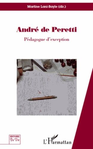 Emprunter André de Peretti, pédagogue d'exception. Regards croisés sur l'homme aux mille et un rebondissements livre