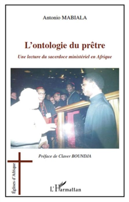 Emprunter L'ontologie du prêtre. Une lecture du sacerdoce ministériel en Afrique livre