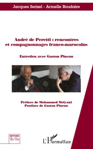 Emprunter André de Peretti : rencontres et compagnonnages franco-marocains livre