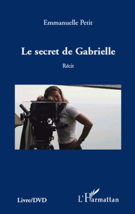 Emprunter Le secret de Gabrielle. Avec 1 DVD livre