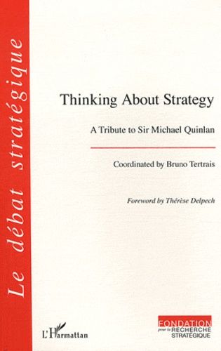 Emprunter Thinking about strategy. A tribute to Sir Michael Quinlan livre